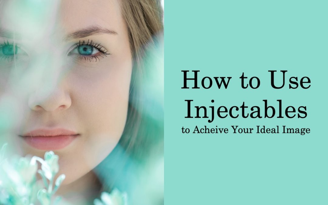 How to Use Injectables To Achieve Your Ideal Image This Holiday Season